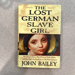 The Lost German Slave Girl by John Bailey